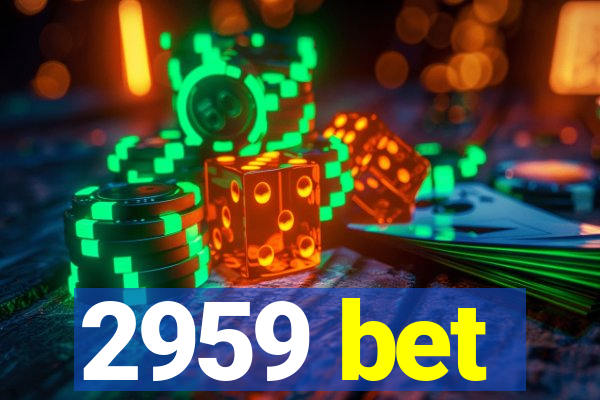 2959 bet